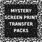 Mystery Screen Print Transfer Pack