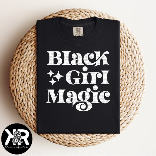 Black Girl Magic (White Ink) *RTS - Screen Print Transfer*