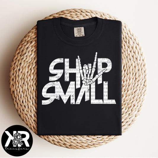 Shop Small (White Ink) *RTS - Screen Print Transfer*