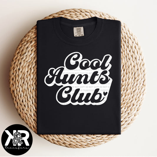 Cool Aunts Club (White Ink) *RTS Screen Print Transfer*