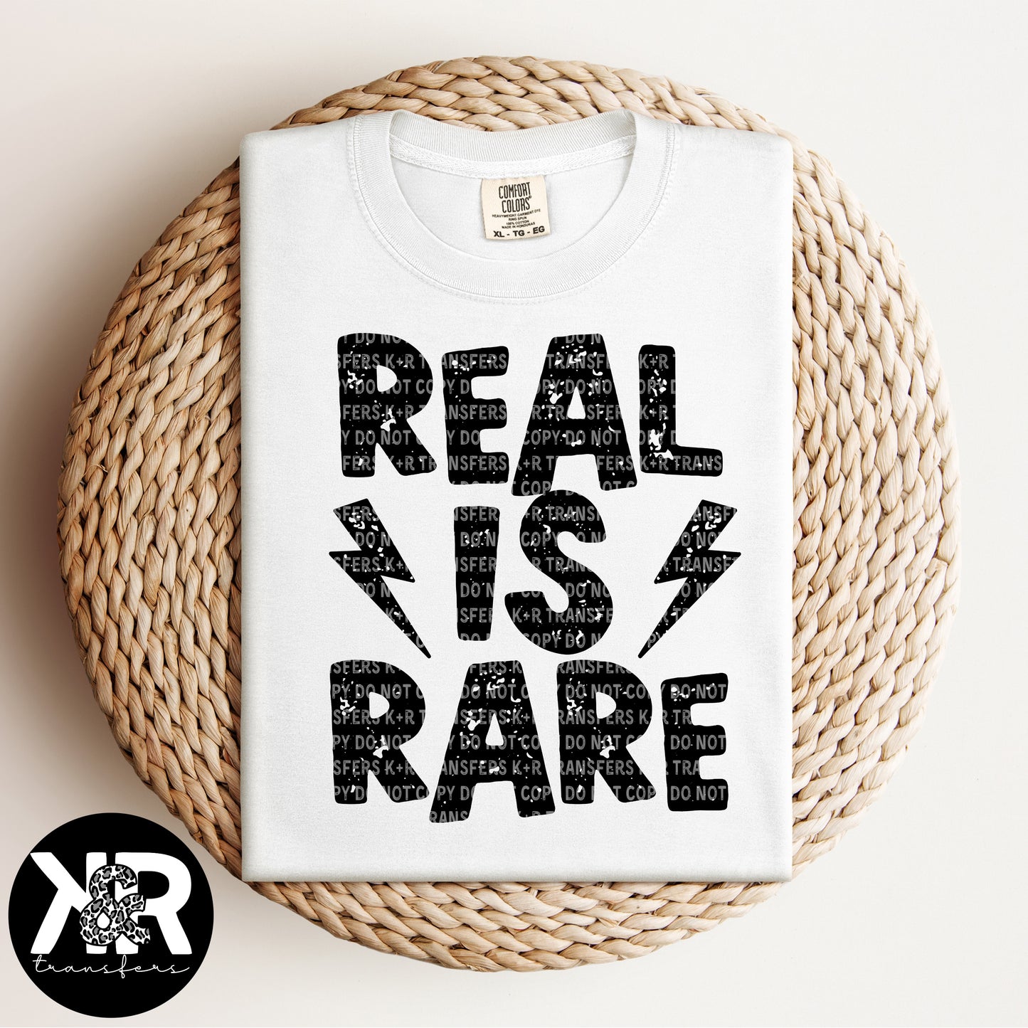 Real Is Rare (Black Ink) *RTS Screen Print Transfer*